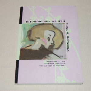 Elina M. Reenkola Intohimoinen nainen